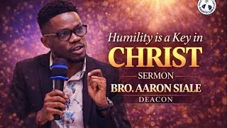 The Power of Humility in Christ | Bro. Aaron Siale | Sermon