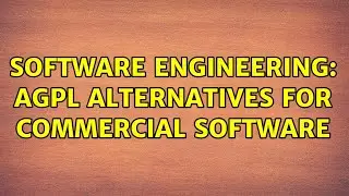 Software Engineering: AGPL alternatives for commercial software