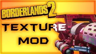 Borderlands 2 - How To Create Custom Skins - TexMod *PC*