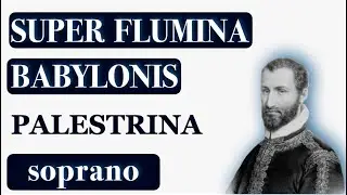 S - Super Flumina Babylonis (Palestrina)