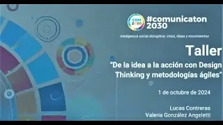 De la idea a la acci&oacute;n con Design Thinking y metodolog&iacute;as &aacute;giles.