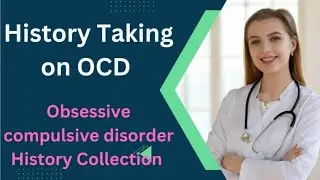 History Taking on Obsessive Compulsive Disorder(OCD)//Psychiatric Nursing History Taking//MHN