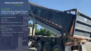 Lot 6124 &bull; 2006 Benson Demo Dump Trailer w High Lift Gate