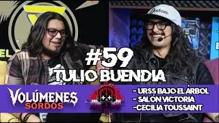 Volúmenes Sordos #59 Tulio Buendía:@URSSbajoelarbolTV  @salonvictoriatv  @ceciliatoussaint6649
