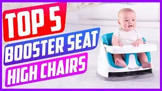Best Booster Seat High Chairs in 2022 Reviews [ TOP 5 PICKS ]