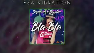 Slydcom X Hayden // Bla Bla