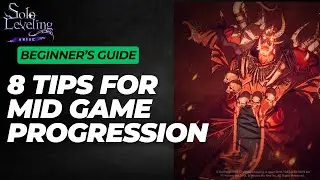 [Solo Leveling: Arise] 8 Tips for Mid Game | Beginner's Guide | Account Progression