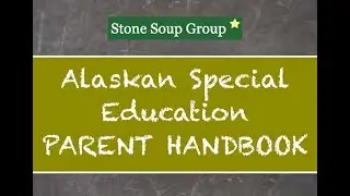 A Tour Through the Alaskan Special Education Parent Handbook