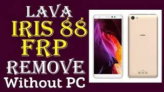 Lava Iris 88 FRP Bypass | Lava 88 Gmail Id Unlock | Lava Iris 88 Google Account Remove Without PC