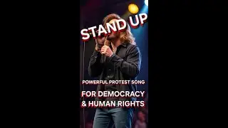 🔥 STAND UP - Powerful Protest Song for Democracy & Human Rights 🔥