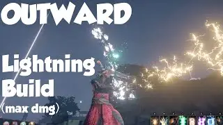 Outward: MAX Damage Lightning Build!