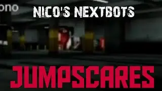 nico's nextbots (Jumpscares and Chases)