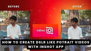 Inshot app new update , portrait Video tutorial.  Background blur video tutorial inshot app tamil