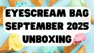 Eyescream Beauty Bag September 2025 Unboxing #beautybox #beauty #makeup #eyescreambeauty