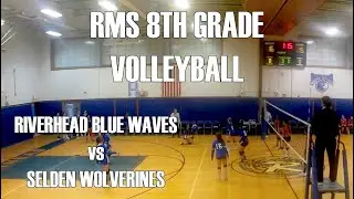 2022-12-13 RMS 8th Grade Volleyball - Riverhead Blue Waves vs Selden MS Wolverines (Newfield)