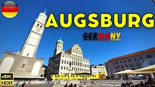 Walking Tour of Augsburg, Germany 🇩🇪| A Visit of Fuggerei | 4K UHD | ASMR