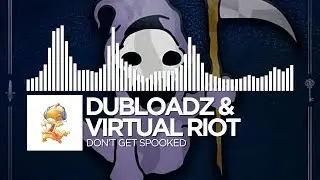 Dubloadz & Virtual Riot - Don't Get Spooked [Free Download]