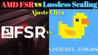 AMD FSR vs Lossless Scaling. Utiliza FSR (FidelityFX Super Resolution) en todos tus juegos.