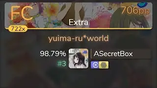 ASecretBox | ayase rie - yuima-ru*world [Extra] +HDDT 98.79% {#3 706pp FC} - osu!