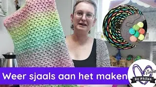 Ik kan het niet laten... weer sjaals maken | Wolwinkel By Philon Vlog 79