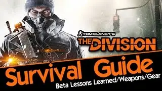 The Division: Agent Survival Guide.