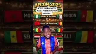 AFCON 2025 QUARTER FINAL - PREDICTION AND ANALYSIS #afcon#prediction#quarterfinals#africanfootball