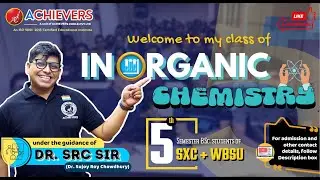 Course Introduction (SEM 5 - SXC/WBSU) | SRC Sir @AchieversClassesExamsCollege #inorganicchemistry