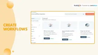 Как создавать рабочие процессы в HubSpot