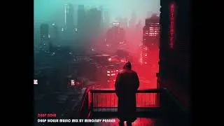 Deep Noir | Deep House music set by Miroslav Penner