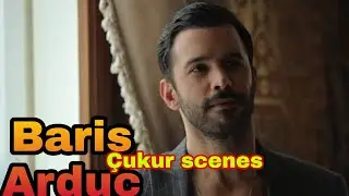 Baris Arduc || Barış ardu&ccedil; &Ccedil;ukur scenes video || By Junaid Bangash Creations