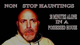 (ALONE IN A HAUNTED AND POSSESSED MURDER HOUSE) 30 MINUTE CHALLENGE