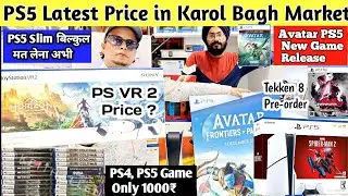 PS5 latest Price in Karol Bagh Market PS5 Avatar Game Price PS VR 2 Price in India tekken8 Pre-order