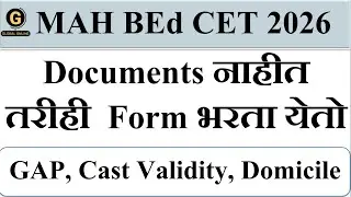 MAH B.Ed CET & ELCT 2026 Important Documents for Application