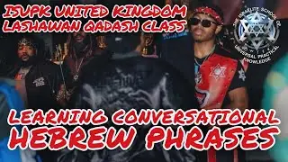 ISUPK UK Lashawan Qadash Class - Learning Conversational Hebrew Phrases