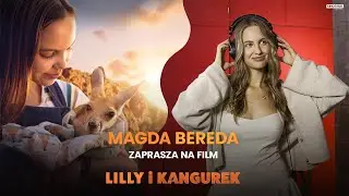 LILLY I KANGUREK | Magda Bereda zaprasza na film | Kino Świat