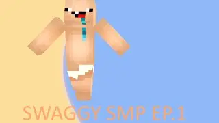 Swaggy SMP- Ep.1 