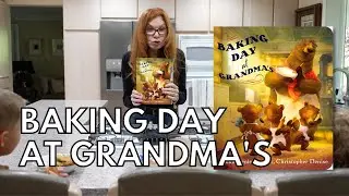 Read Aloud Story Time for Children: Baking Day at Grandma's