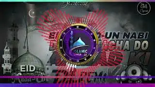 #DHOOM MACHA DO AAMAD KI || EID MILAD-UN NABI NAAT || DJ REMIX || #islamicvideo #longvideo