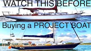 ABANDONED SAILBOAT REFIT-The TRUTH:Is a PROJECT BOAT Worth It?14