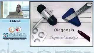 Update on Trigeminal Neuralgia | Innovation in Neurology | Dr. Sadaf Nasir