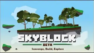 Roblox Skyblock Beta #3 The Industrial Revolution!