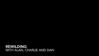 Rewilding Talk with Alan Watson Featherstone, Charlie Burrell and Daniel Raven-Ellison