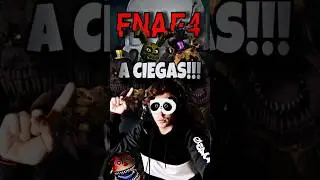 FNAF 4 A CIEGAS!!!💀🙌🏻 #fnaf