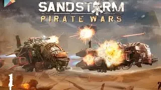Sandstorm Pirate Wars Android GamePlay Walkthrough # 1