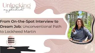 From On-the-Spot Interview to Dream Job: Unconventional Path to Lockheed Martin