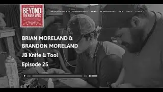 JB Knife and Tool with Brian Moreland and Brandon Moreland - Episode 25 - BTRW Podcast