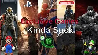Exclusive Games Kinda Suck