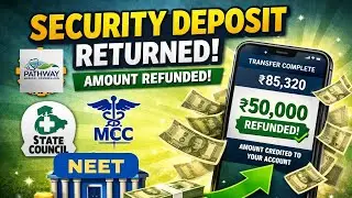MCC Security Deposit Refunded ✅ | State Counselling Refund Started | NEET 