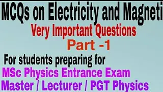MCQs on Electricity and Magnetism l MSc Physics Entrance Exam l PGT Physics l Master Cadre Physics
