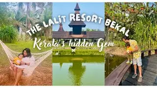 A Luxurious Stay at The Lalit Resort, Bekal | Kerala's Most offbeat Place | Bangalore to Bekal